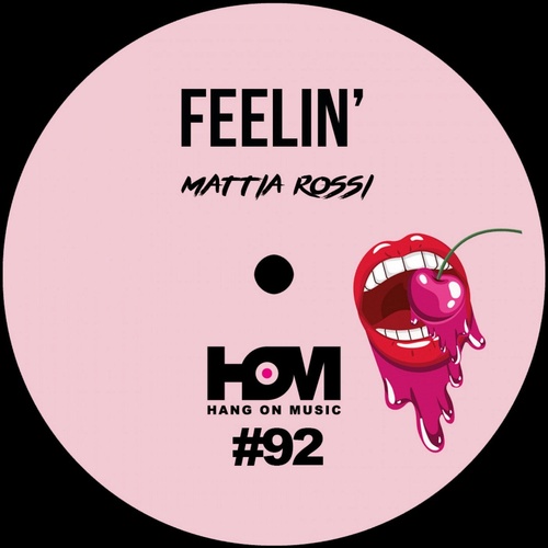 Mattia Rossi - Feelin' EP [HOM92]